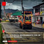 Chía acelera el mejoramiento vial de la Avenida Pradilla: Más seguridad, movilidad y calidad urbana Chía acelera el mejoramiento vial de la Avenida Pradilla: Más seguridad, movilidad y calidad urbana