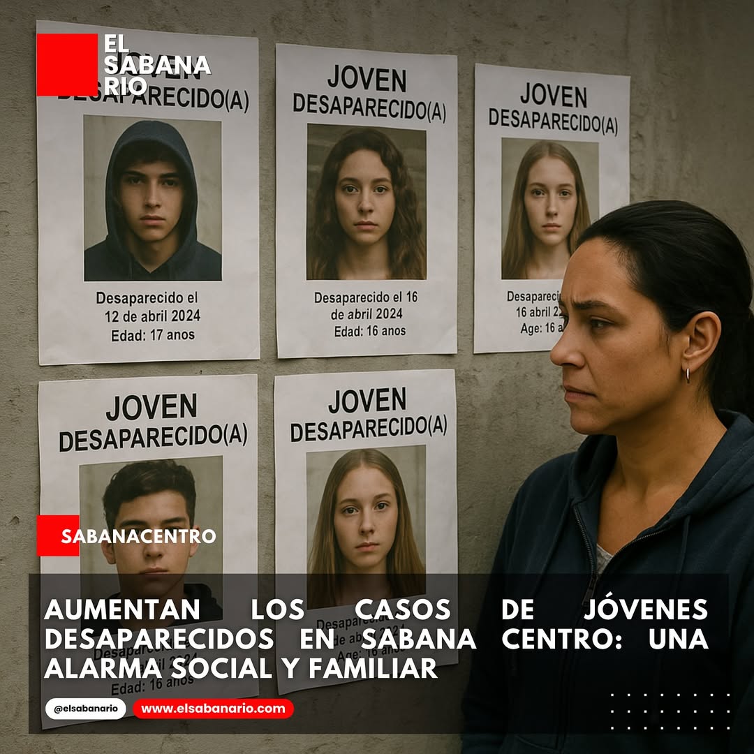 Aumentan los casos de jóvenes desaparecidos en Sabana Centro: una alarma social y familiar