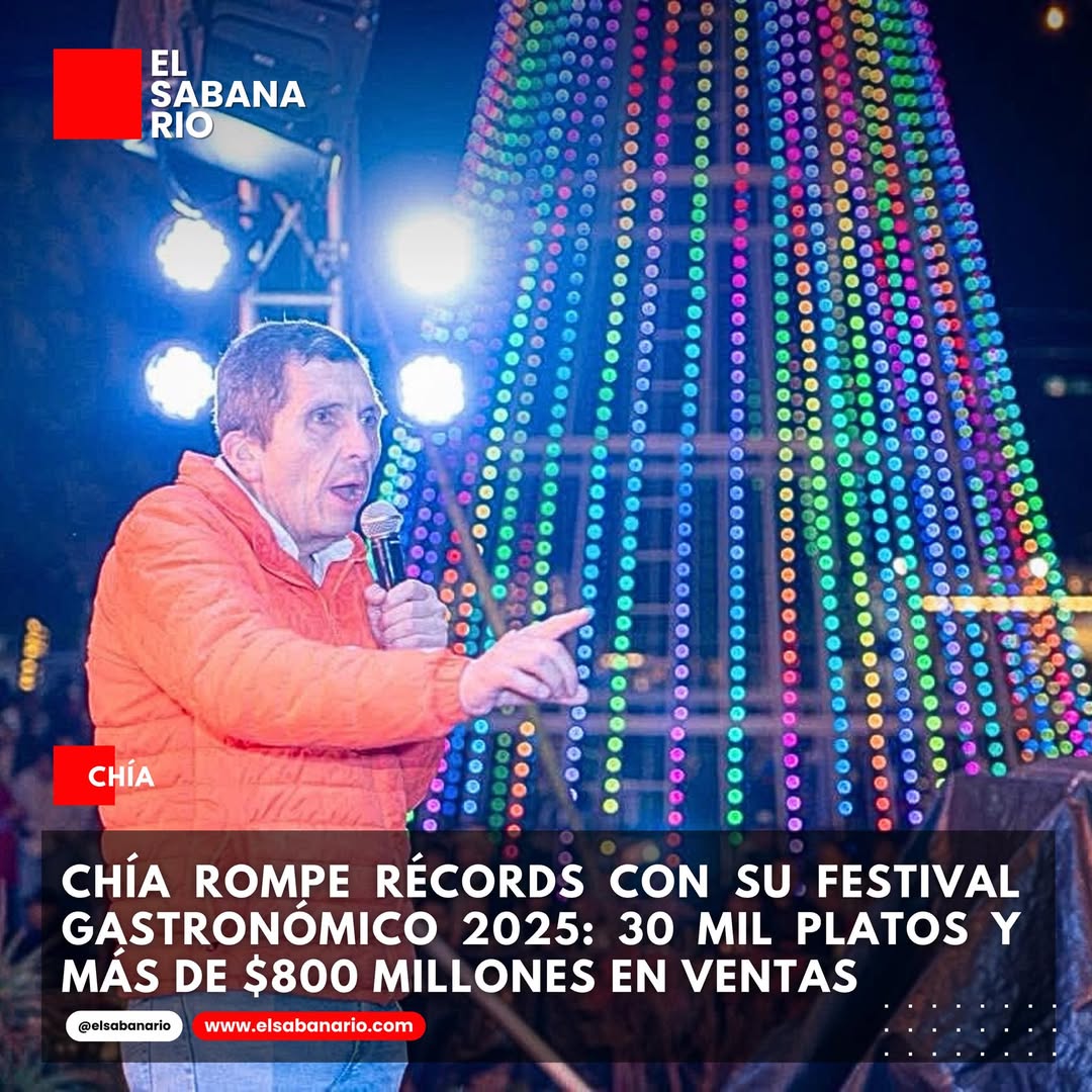 30 mil platos y más de 800 millones de pesos: las cifras que deja el Festival Gastronómico de Chía 2025