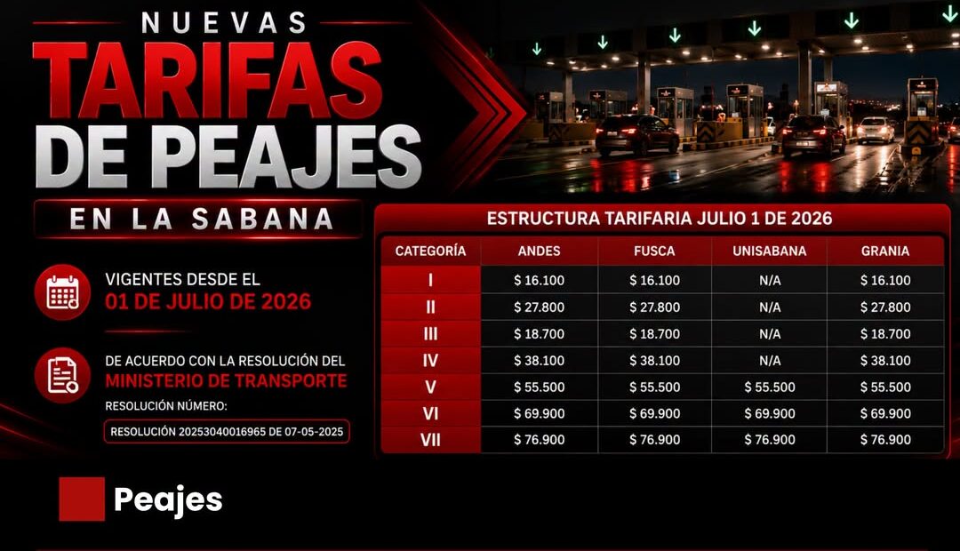 NUEVAS TARIFAS DE PEAJES EN LA SABANA | Desde el 1 de julio de 2026